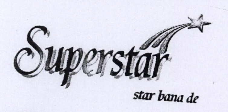 Superstar Star Bana De (device0 Device mark 1770008 Trademark