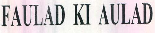 Faulad Ki Aulad Device mark 2689211 Trademark