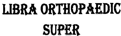 Libra Orthopaedic Super Device mark 1815431 Trademark