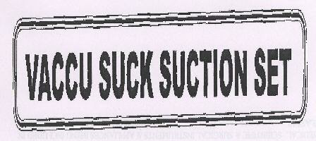 Vaccu Suck Suction Set Device mark 996927 Trademark