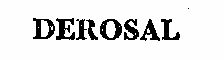 Derosal Device mark 285598 Trademark