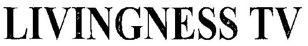 Livingness Tv Device mark 2861376 Trademark