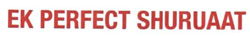 Ek Perfect Shuruaat Device mark 2754581 Trademark