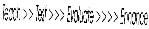 Teach »test»> Evaluate »» Enhance Device mark 1832121 Trademark