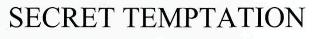 Secret Temptation Device mark 2619721 Trademark