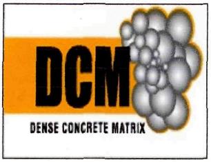 Dcm Dense Concrete Matrix Device mark 2479785 Trademark