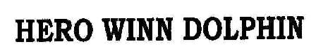 Hero Winn Dolphin Device mark 1853216 Trademark
