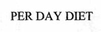 Per Day Diet Device mark 1441658 Trademark