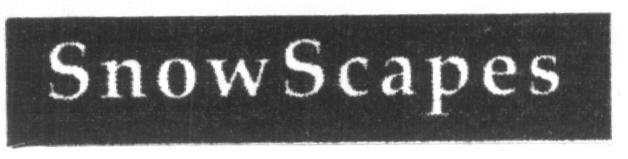 Snow Scapes (label) Device mark 1601862 Trademark