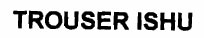 Trouser Ishu Device mark 826249 Trademark