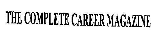 The Complete Career Magazine Device mark 1820274 Trademark