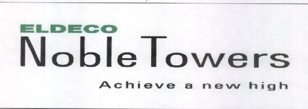 Eldeco Noble Towers Achieve A New High Device mark 1525588 Trademark
