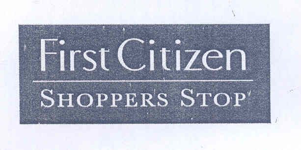 First Citizen Shoppers Stop (label) Device mark 1676623 Trademark