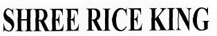 Shree Rice King Device mark 2426961 Trademark