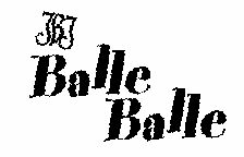 Jbj Balle Balle (label) Device mark 1472190 Trademark