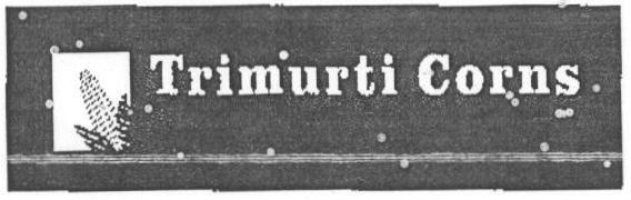 Trimurti Corns (device) Device mark 1656620 Trademark