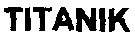 Titanik Device mark 830332 Trademark