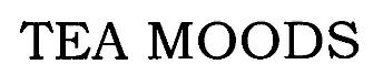 Tea Moods Device mark 1926539 Trademark