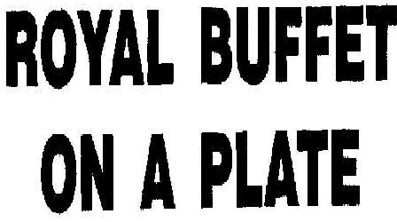 Royal Buffet On A Plate Device mark 1879210 Trademark