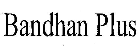 Bandhan Plus (device) Device mark 2385774 Trademark