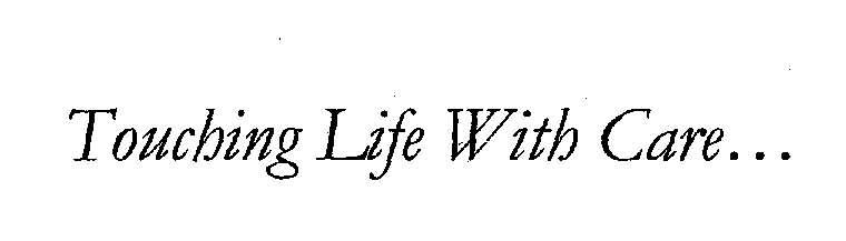 Touching Life With Care... Device mark 2019197 Trademark