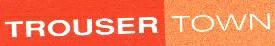 Trouser Town Device mark 1641775 Trademark