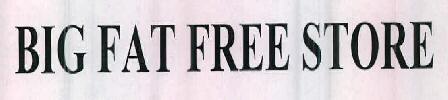Big Fat Free Store Device mark 2369563 Trademark