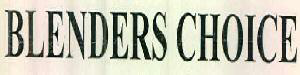 Blenders Choice Device mark 2505580 Trademark