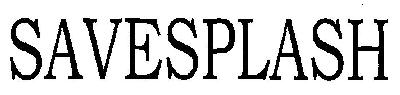 Savesplash (device) Device mark 2612364 Trademark