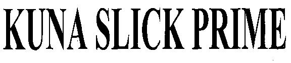 Kuna Slick Prime (device) Device mark 2380520 Trademark
