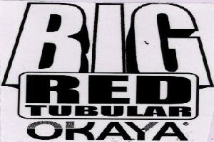 Big Red Tubular Okaya With Device Device mark 1650984 Trademark