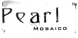 Pearl Mosaico [label] Device mark 1407618 Trademark