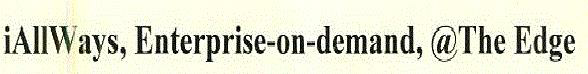 Iallways, Enterprise-on-demand, @the Edge Device mark 1718070 Trademark