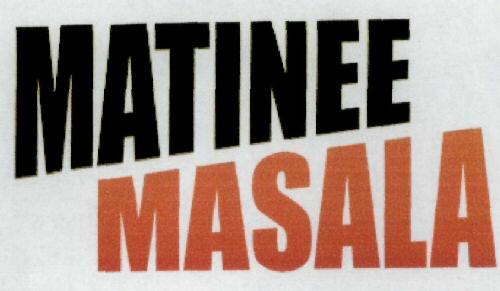 Matinee Masala Device mark 1968160 Trademark