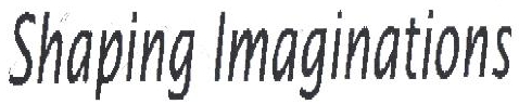 Shaping Imaginations (label) Device mark 1344506 Trademark