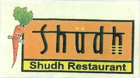 Shudh Restaurant (label) Device mark 2467038 Trademark
