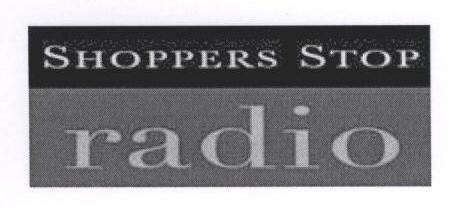 Shoppers Stop Radio (label) Device mark 1675779 Trademark