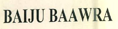 Baiju Baawra Device mark 2674446 Trademark