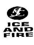 Ice And Fire Device mark 1810132 Trademark