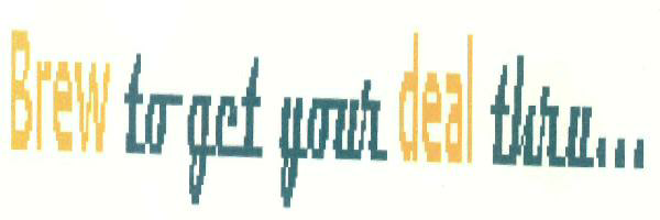 Brew To Get Your Deal Thru (label) Device mark 2483192 Trademark