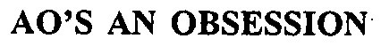 Ao"s An Obsession Device mark 989156 Trademark