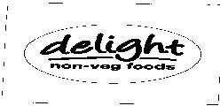 Delight Non Veg Foods Device mark 1565735 Trademark