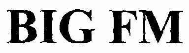Big Fm (letter Written In Heavy Character) Device mark 1473513 Trademark