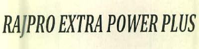 Rajpro Extra Power Plus Device mark 2674444 Trademark