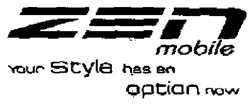Zen Mobile Your Style Has An Option Now With Device Device mark 1989191 Trademark