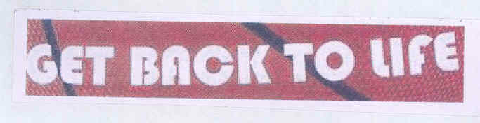 Get Back To Life (label) Device mark 1733720 Trademark