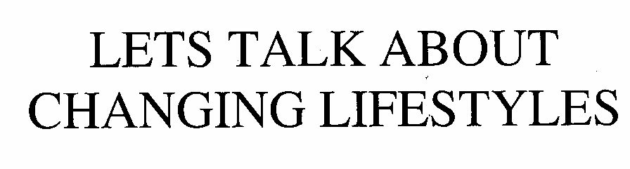 Lets Talk About Changing Lifestyles Device mark 1082880 Trademark