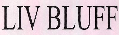 Liv Bluff Device mark 2440657 Trademark