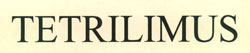 Tetrilimus Device mark 2622735 Trademark
