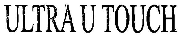 Ultra U Touch Device mark 2254050 Trademark